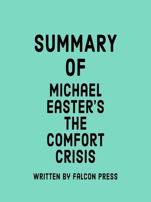 cover image of Summary of Michael Easter's the Comfort Crisis
